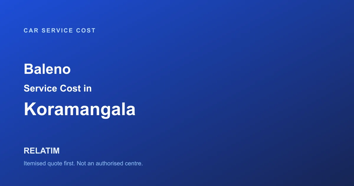 Baleno Service Cost in Koramangala, Bangalore